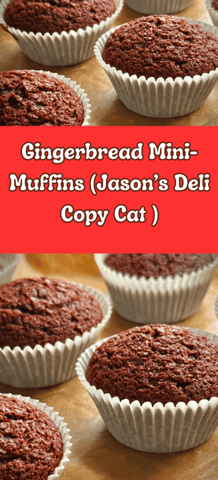 Gingerbread Mini-Muffins (Jason’s Deli Copy Cat )