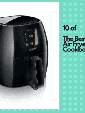Top 10 Air Frying Cookbooks