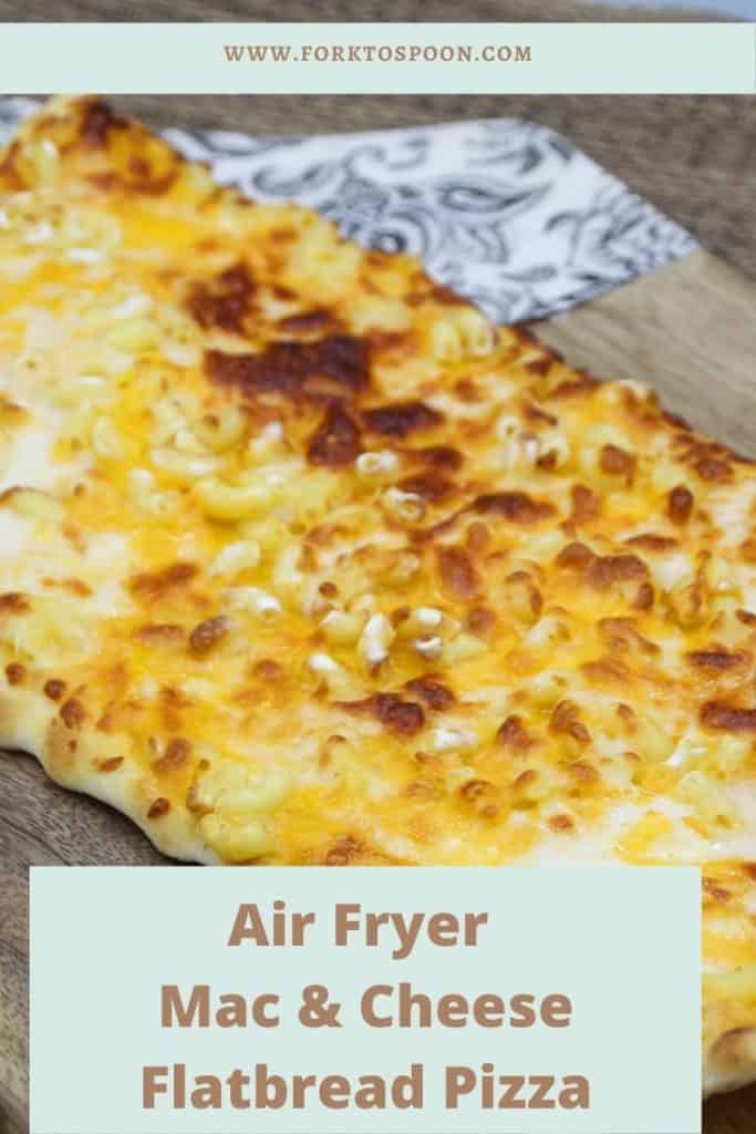Air Fryer Mac & Cheese Flatbread Pizza