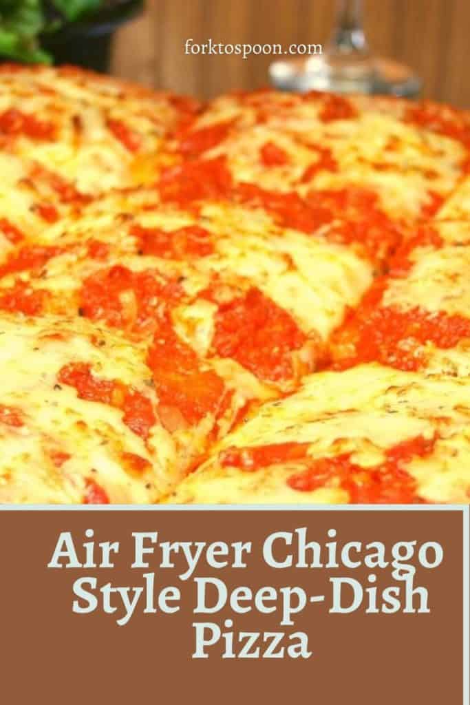 Air Fryer Chicago Style Deep-Dish Pizza