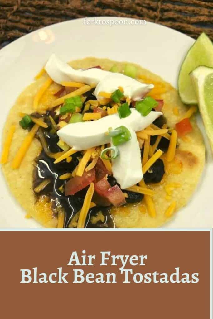 Air Fryer Black Bean Tostadas