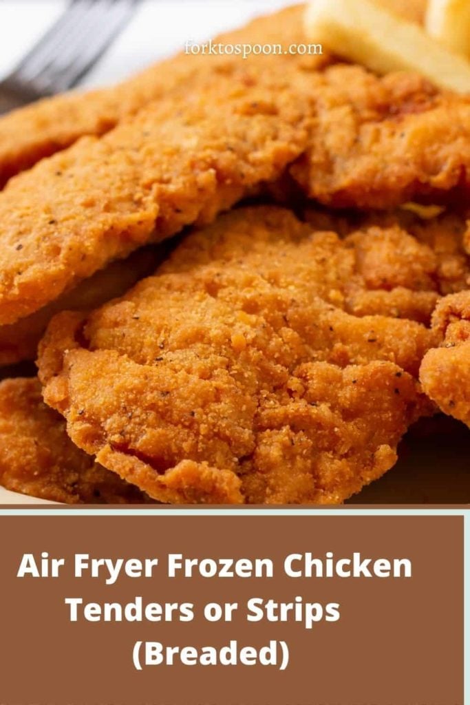 Air Fryer Frozen Chicken Tenders or Strips (Breaded)