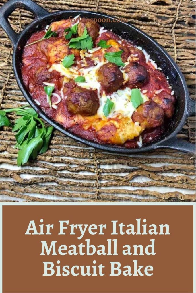 Air Fryer Italian Meatball and Biscuit Bake