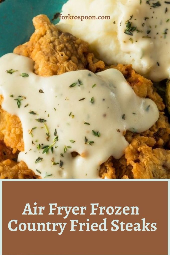 Air Fryer Frozen Country Fried Steak