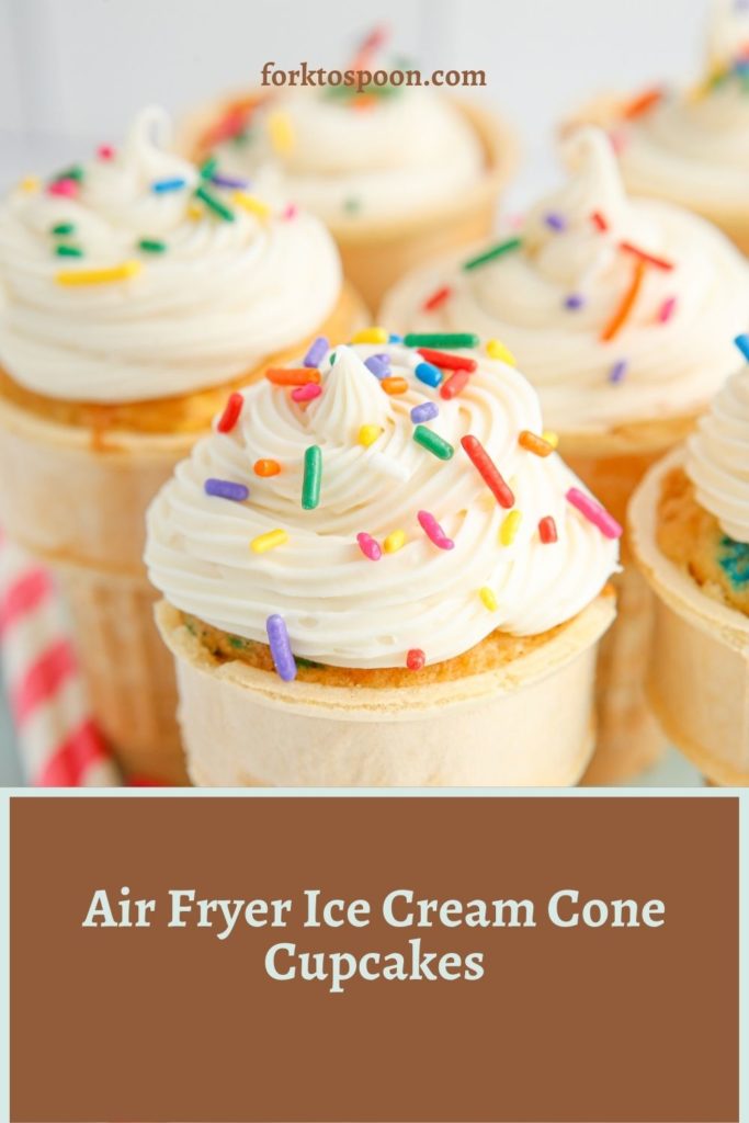 Air Fryer Ice Cream Cone Cupcakes
