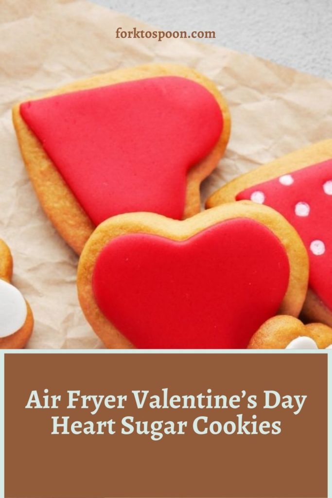 Air Fryer Valentine’s Day Heart Sugar Cookies