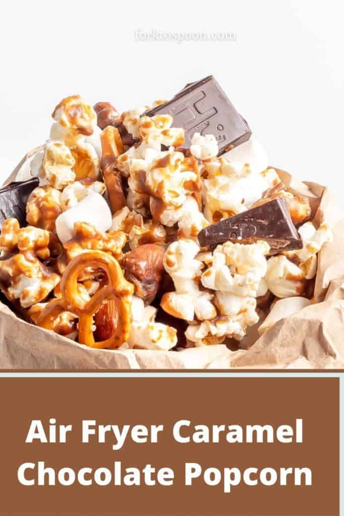 Air Fryer Caramel Chocolate Popcorn