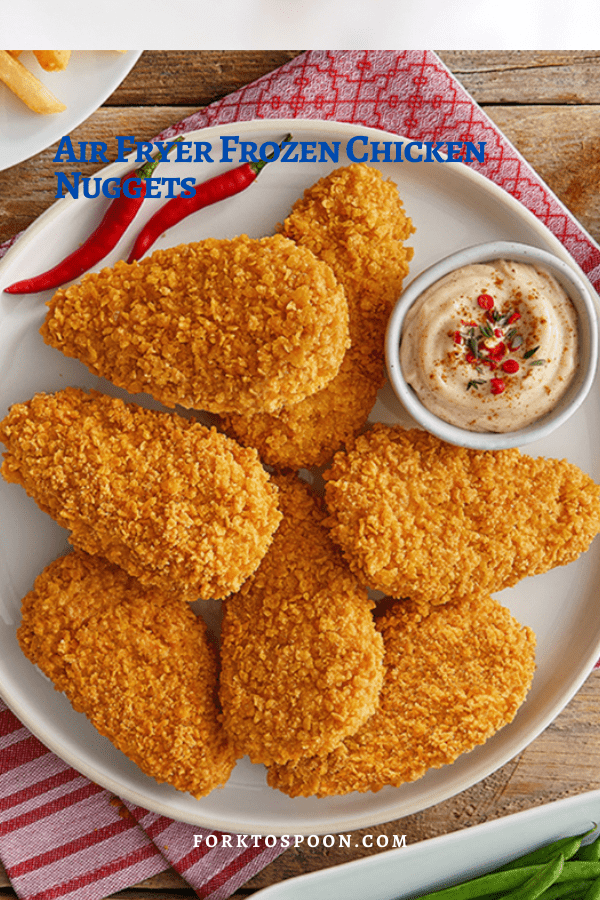 Air Fryer Frozen Chicken Nuggets