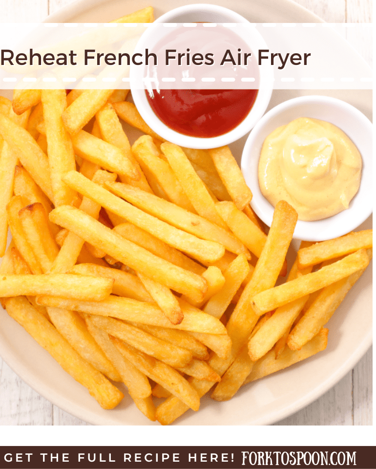 Reheat French Fries Air Fryer
