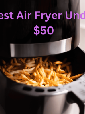 Best Air Fryer Under $50