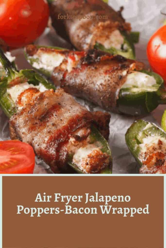 bacon wrapped cream cheese jalapenos with text "Air Fryer Jalapeno Poppers-Bacon Wrapped" underneath.