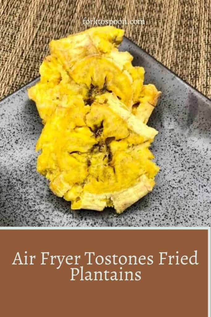 titled image (and shown): air fryer tostones fried plantains