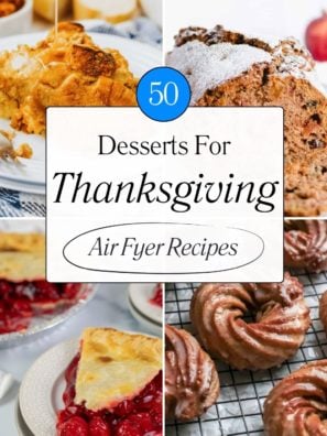 50 Of The Best Thanksgiving Air Fryer Desserts