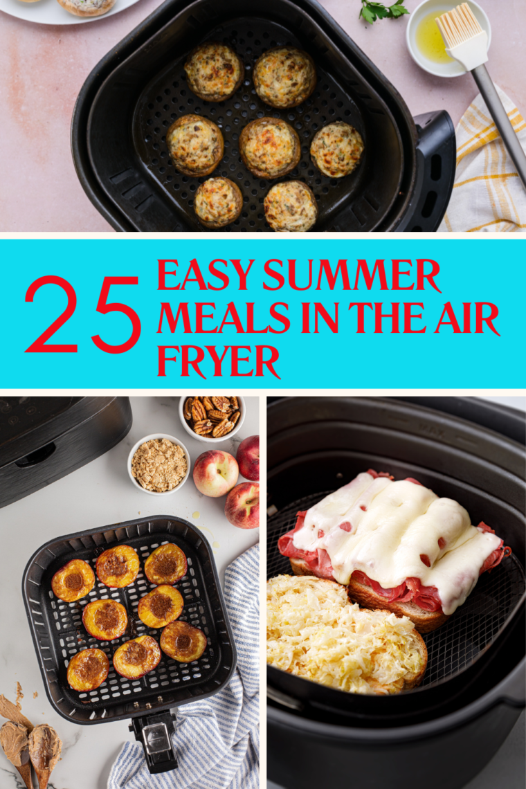 25 Easy Summer Meals In The Air Fryer