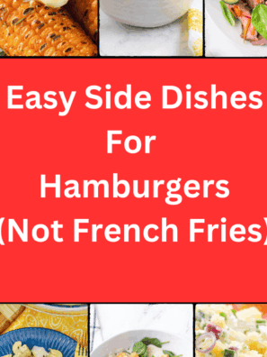 Side Dishes For Hamburgers That Aren't French Fries