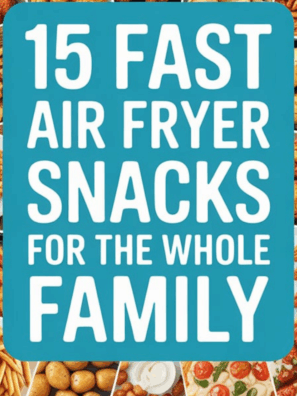 15 Fast Air Fryer Snacks For The Whole Family