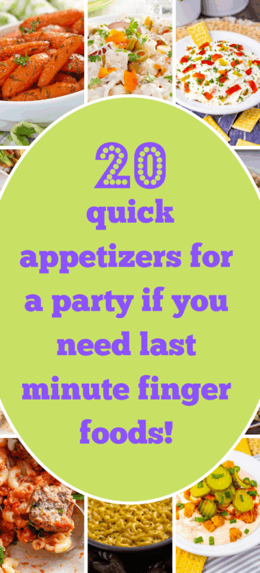 quick appetizers for a party if you need last minute finger foods!