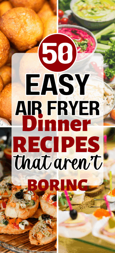 50 Air Fryer Dinners So Quick You’ll Forget Takeout Exists
