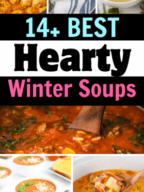 14+ Hearty Winter Soups and Stews