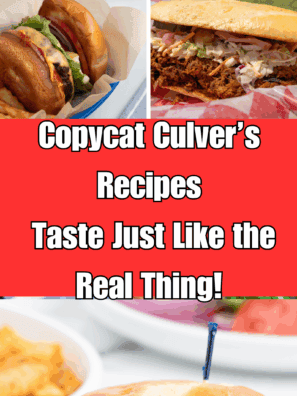 You Won’t Believe These Copycat Culver’s Recipes Taste Just Like the Real Thing!