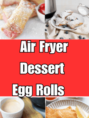 The Best Air Fryer Dessert Egg Rolls