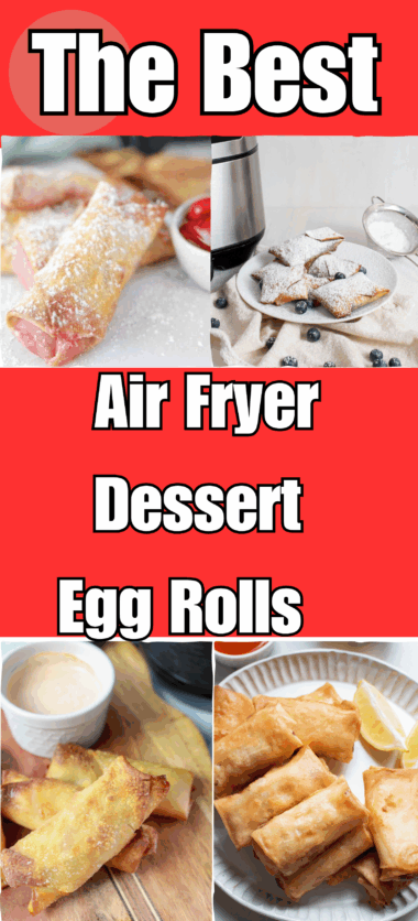 The Best Air Fryer Dessert Egg Rolls