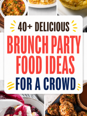 40+ Easy Brunch Party Food Ideas for a Crowd