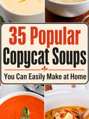 35 Popular Copycat Soups You Can Easily Make at Home