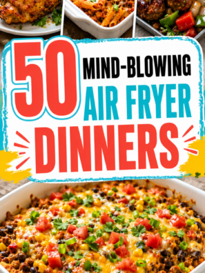 50 Mind-Blowing Air Fryer Dinners