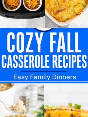 20 Cozy Fall Casserole Recipes for Easy Family Dinners