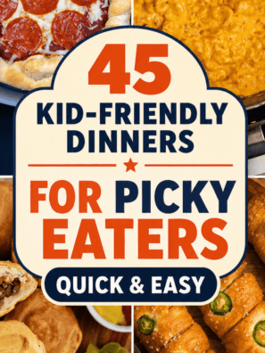 45 Family Dinner Ideas Picky Eaters Will Love