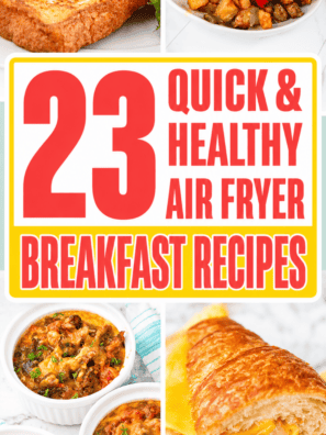 23 Quick and Healthy Air Fryer Breakfast Recipes