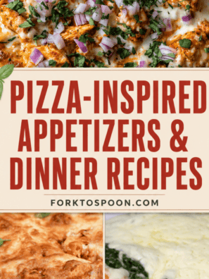 50+ Pizza-Inspired Appetizers and Dinner Recipes
