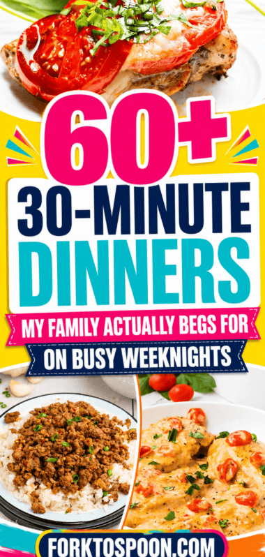 60+ 30-Minute Dinners My Family Actually Begs For on Busy Weeknights