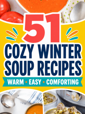 51 Cozy Winter Soup Recipes